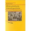 Kleine griechische Literaturgeschichte: Von Homer bis zum Ende der Antike