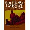 Amilcar Cabral: Revolutionary Leadership and People's War