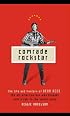 Comrade Rockstar: The Life and Mystery of Dean Reed, the All-American Boy Who Brought Rock 'n' Roll to the Soviet Union