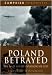 Poland Betrayed: The Nazi-Soviet Invasions of 1939 (Campaign Chronicles)