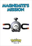 Review VIZ Media LLC  / Magnemite's Mission: Pokemon Tales, Vol. 18
