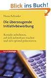 Die �berzeugende Initiativbewerbung