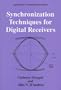 Synchronization Techniques for Digital Receivers (Applications of Communications Theory)