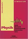 Physik - Gymnasium &Ouml;stliche Bundesl&auml;nder: Physik, Ausgabe Gymnasium Neue Bundesl&auml;nder, Lehrbuch Optik / Mechanik / Thermodynamik / Elektrizit&auml;tslehre - Prof. Dr. Klaus Liebers, Prof. Dr. Hans-Joachim Wilke, Willi W&ouml;rstenfeld