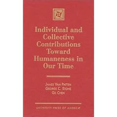 Individual and Collective Contributions Toward Humaneness in Our Time