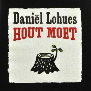 Daniel Lohues - Hout Moet - Zortam Music