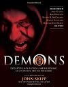 Demons: Encounters with the Devil and His Minions, Fallen Angels, and the Possessed