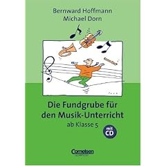 Die Fundgrube f�r den Musik-Unterricht ab Klasse 5. Mit CD. (Lernmaterialien)