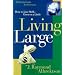Living Large: How to Live Well--Even on a Little (Lifestyle Guide for Christians)