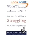 What Happened to Recess and Why Are Our Children Struggling in Kindergarten?
