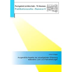 Ausgew�hlte Aspekte der ortsaufgel�sten Erfassung station�rer Licht- und Farbverteilungen