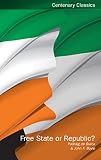 Free state or republic? : pen pictures of the historic treaty session of Dáil Éireann