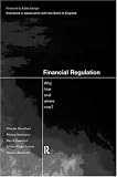 Financial Regulation: Why, How and Where Now?