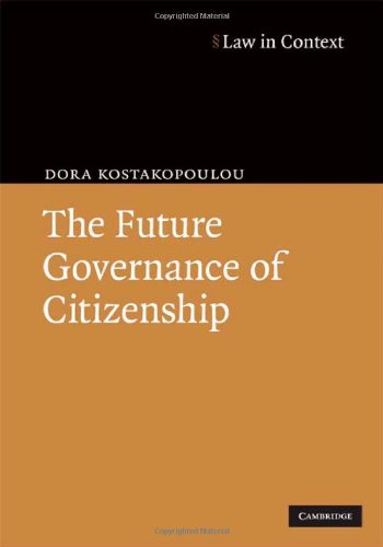 The Future Governance of Citizenship (Law in Context)