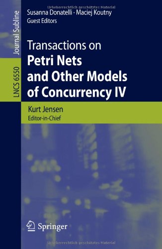 Transactions on Petri Nets and Other Models of Concurrency IV (Lecture Notes in Computer Science / Transactions on Petri Nets and Other Models of Concurrency)