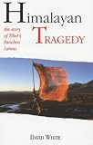 Himalayan tragedy : the story of Tibet's Panchen Lamas