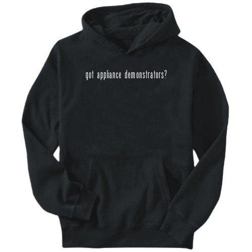 Got Appliance Demonstrators? Black Hoodie Mens 