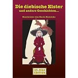 Die diebische Elster und andere Geschichten (20 Kurzkrimis) (HML-MEDIA-EDITION)von "Karin Koenicke"