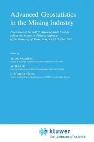 Advanced Geostatistics in the Mining Industry (NATO Science Series C: (closed))