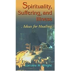 Spirituality, Suffering, and Illness: Ideas for Healing