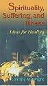 Spirituality, Suffering, and Illness: Ideas for Healing