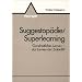Suggestop�die und Superlearning: Suggestop�dische Lernverfahren auf dem Pr�fstand