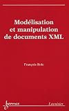 Mod�lisation et manipulation de documents XML