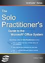 The Solo Practitioner's Guide to the Microsoft Office System (Vertiguide)