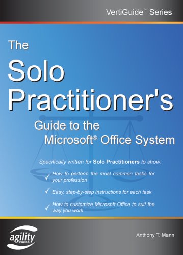 The Solo Practitioner's Guide to the Microsoft Office System (Vertiguide)