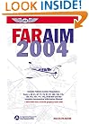 FAR/AIM 2004: Federal Aviation Regulations/Aeronautical Information Manual (FAR series)