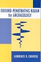 Ground-Penetrating Radar for Archaeology (Geophysical Methods for Archaeology)