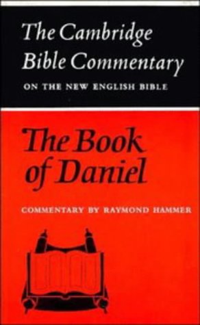Cambridge Bible Commentaries: Old Testament 32 Volume Set: The Book of Daniel (Cambridge Bible Commentaries on the Old Testament)