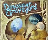 A night in the dinosaur graveyard