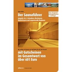 Saunaf�hrer Region 16: Schwaben, Oberbayern, Niederbayern und angrenzende Regionen: Saunaf�hrer mit Gutscheinen. Wir stellen 44 Saunen vor und laden ... ein. G�ltigkeit der Gutscheine bis 01.11.2012