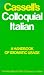 Book Cassell's Colloquial Italian: A Handbook of Idiomatic Usage : Formerly Beyond the Dictionary in Italian
