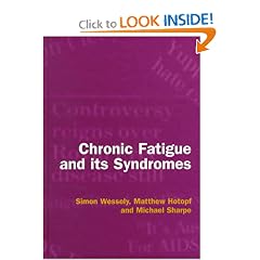 Chronic Fatigue and its Syndromes