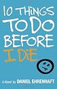 10 Things to Do Before I Die