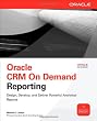 Oracle CRM On Demand Reporting (Osborne ORACLE Press Series)