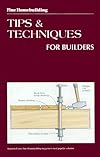 Fine Homebuilding Tips and Techniques for Builders (Fine Homebuilding)