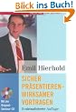 Sicher pr�sentieren - wirksamer vortragen