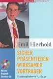 Sicher präsentieren - wirksamer vortragen