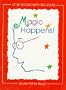 Magic Happens! (Little Books With Big Ideas)