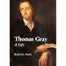 Thomas Gray: A Life