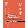 The Channels of Acupuncture: Clinical Use of the Secondary... by  Giovanni Maciocia