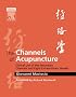 The Channels of Acupuncture: Clinical Use of the Secondary Channels and Eight Extraordinary Vessels