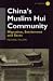 China's Muslim Hui Community: Migration, Settlement and Sects by Michael Dillon ISBN 0700710264