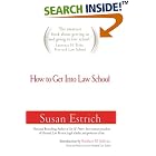 How to Get Into Law School by  Susan Estrich