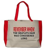 REMEMBER WHEN! THE BEATLE'S HAIR WAS CONSIDERED LONG Large BELLA TOTEBAG w/ pockets (Choice of Colors)