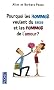 Pourquoi les hommes veulent du sexe et les femmes de l'amour ? : Les explications scientifiques derri�re les v�rit�s toutes simples