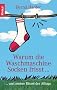 Warum die Waschmaschine Socken frisst...: ... und andere R�tsel des Alltags